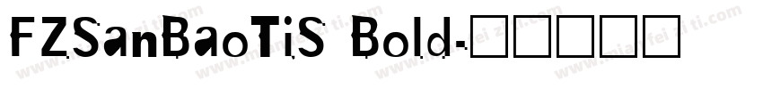 FZSanBaoTiS Bold字体转换
